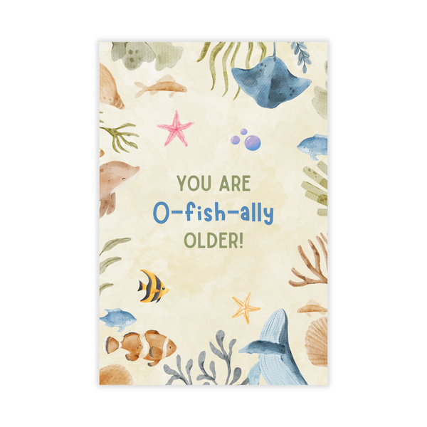 Kaartje You Are O-Fish-Ally Older!